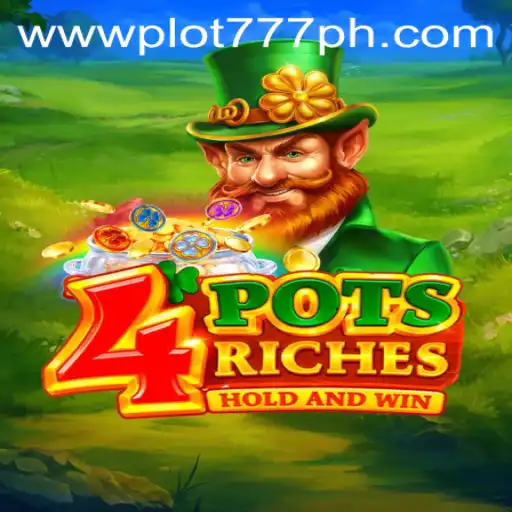 Exploring the World of 4potsriches: A Dynamic Gaming Experience with PLOT777