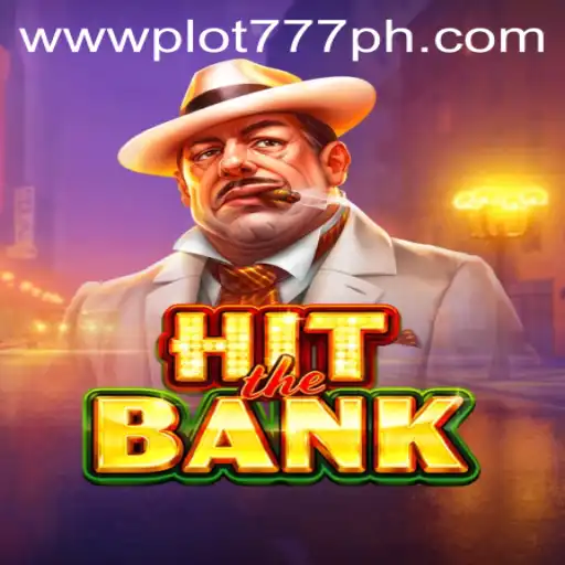 Captivating Heist Adventures: Dive into HitTheBank with PLOT777