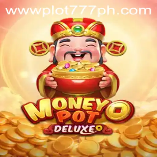 Exploring the Excitement of MoneyPotDELUXE and its PLOT777 Feature